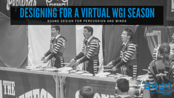 Sound Design for a Virtual WGI Season
