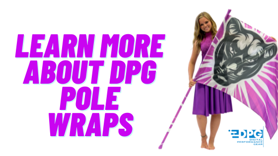 Complete your Colorguard Flags with DPG Pole Wraps!