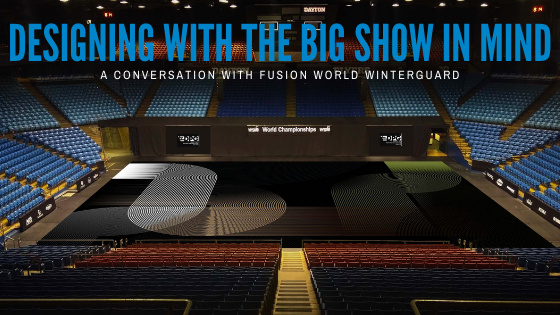 Design with the Big Show in Mind: A Conversation with Fusion Winterguard